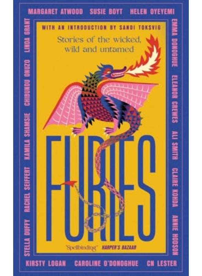 Furies Stories Of The Wicked Wild And Untamed Feminist Tales From 16 Bestselling Awardwinning 