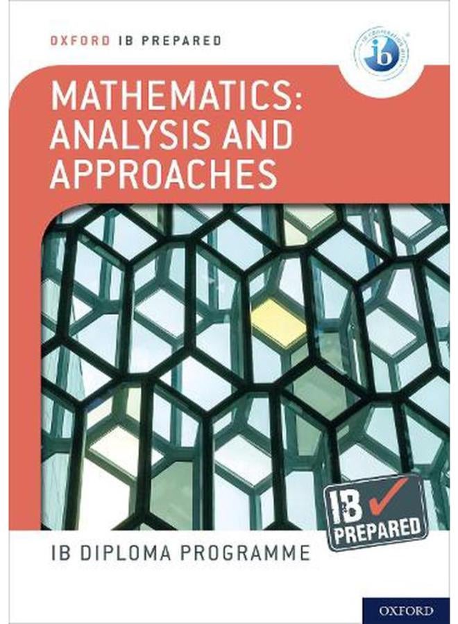 Oxford IB Diploma Programme IB Prepared Mathematics Analysis and Approaches