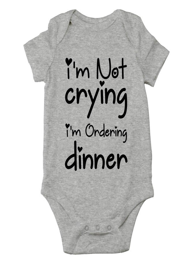 Crazy Bros Tees I'm Not Crying, I'm Ordering Dinner - Baby Clothes - Funny Newborn Bodysuit Outfits for Boys and Girls (6 Months, Heather Grey) - Image 1