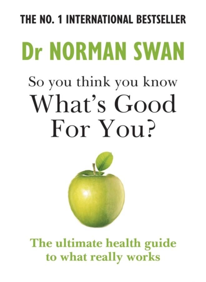 So you think you know what's good for you? 