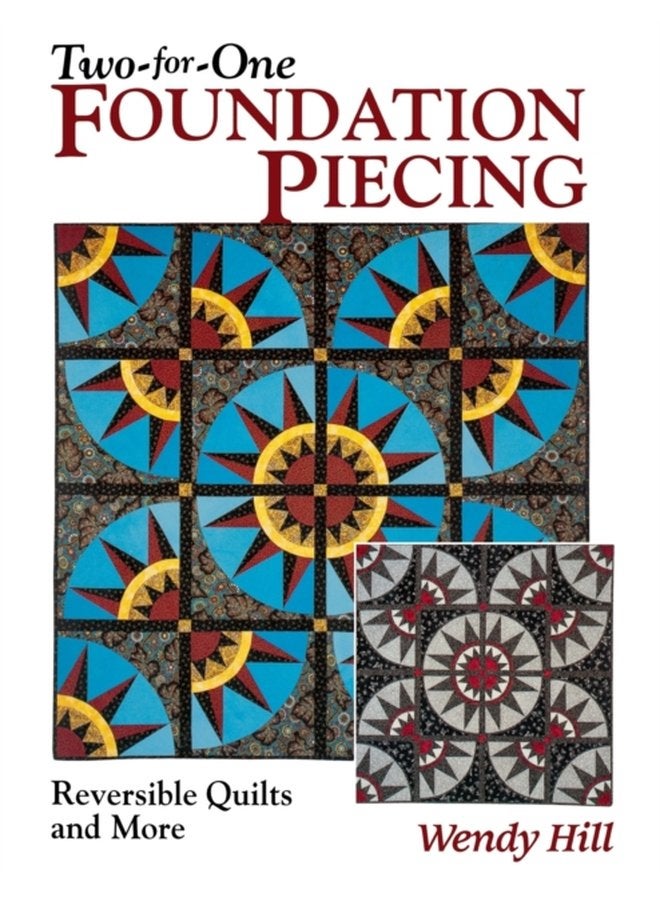 Two for one Foundation Piecing Reversible Quilts and More - Paperback