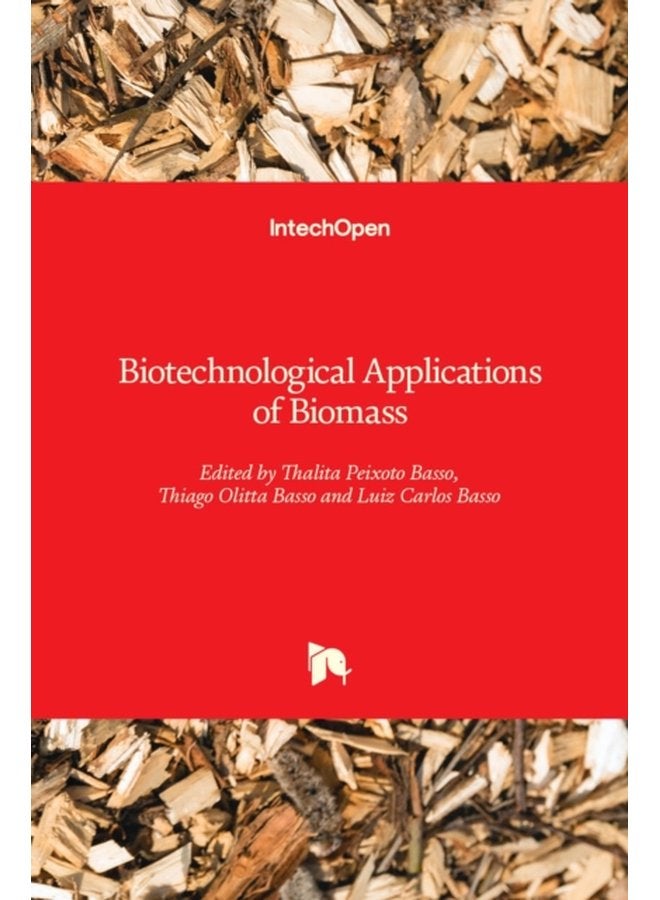 Biotechnological Applications of Biomass - Hardback
