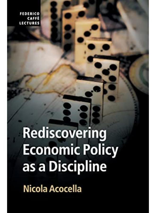 Rediscovering Economic Policy as a Discipline 