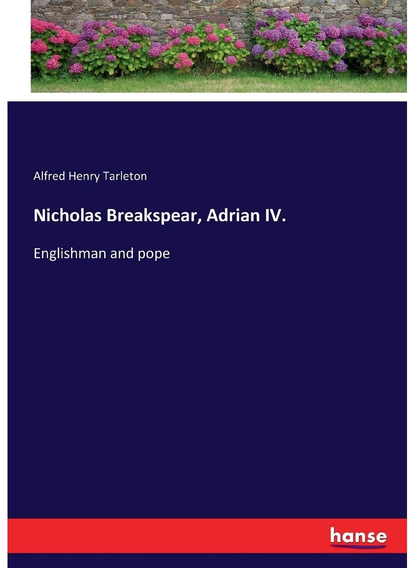 Nicholas Breakspear, Adrian IV.: Englishman and pope  - Image 1