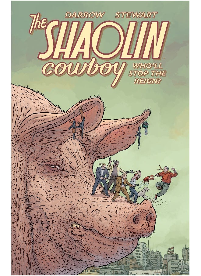 Shaolin Cowboy: Who'll Stop the Reign?