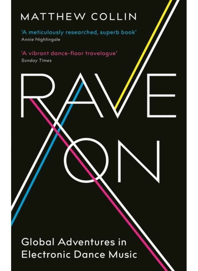 Rave On Global Adventures in Electronic Dance Music - Paperback