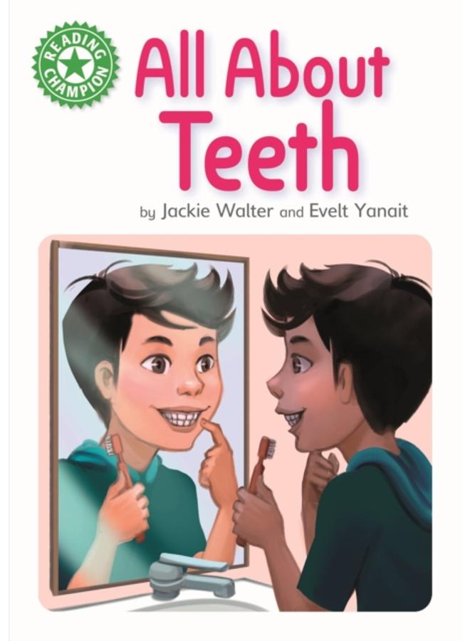 Reading Champion: All About Teeth : Independent Reading Green 5 Non-fiction 