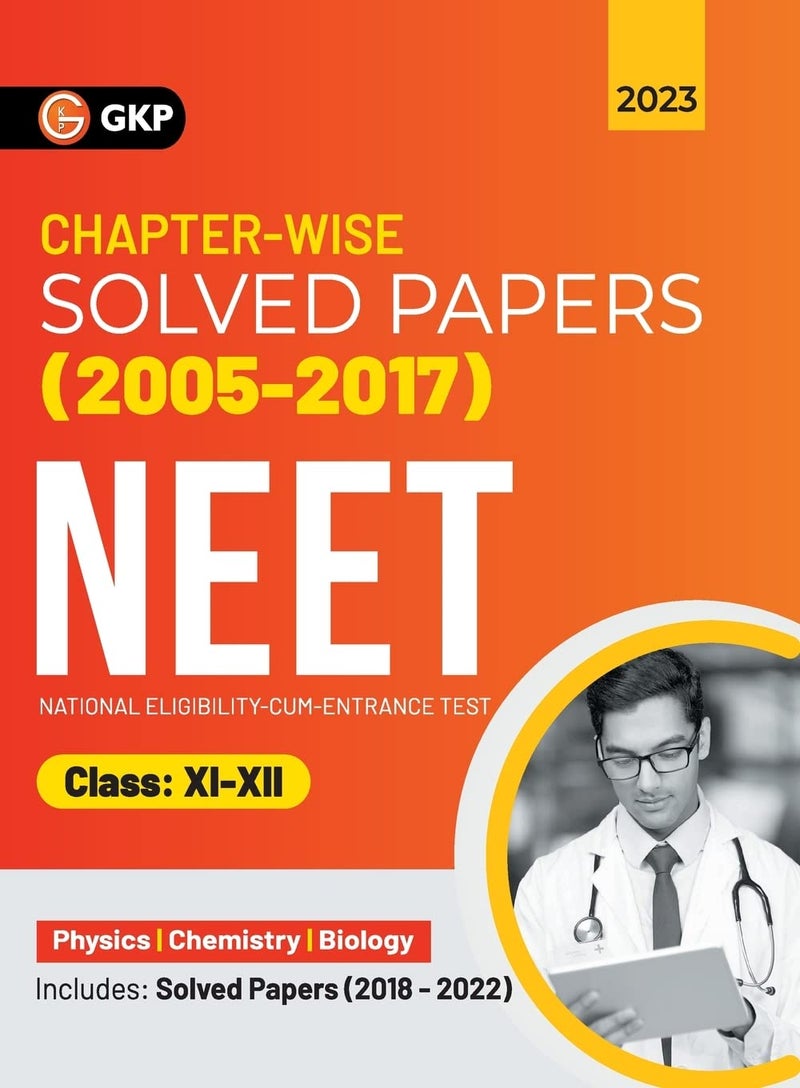 NEET 2023 Class XI-XII - Chapter-wise Solved Papers 2005-2017 (Includes 2018 - 22 Solved Papers ) - Image 1
