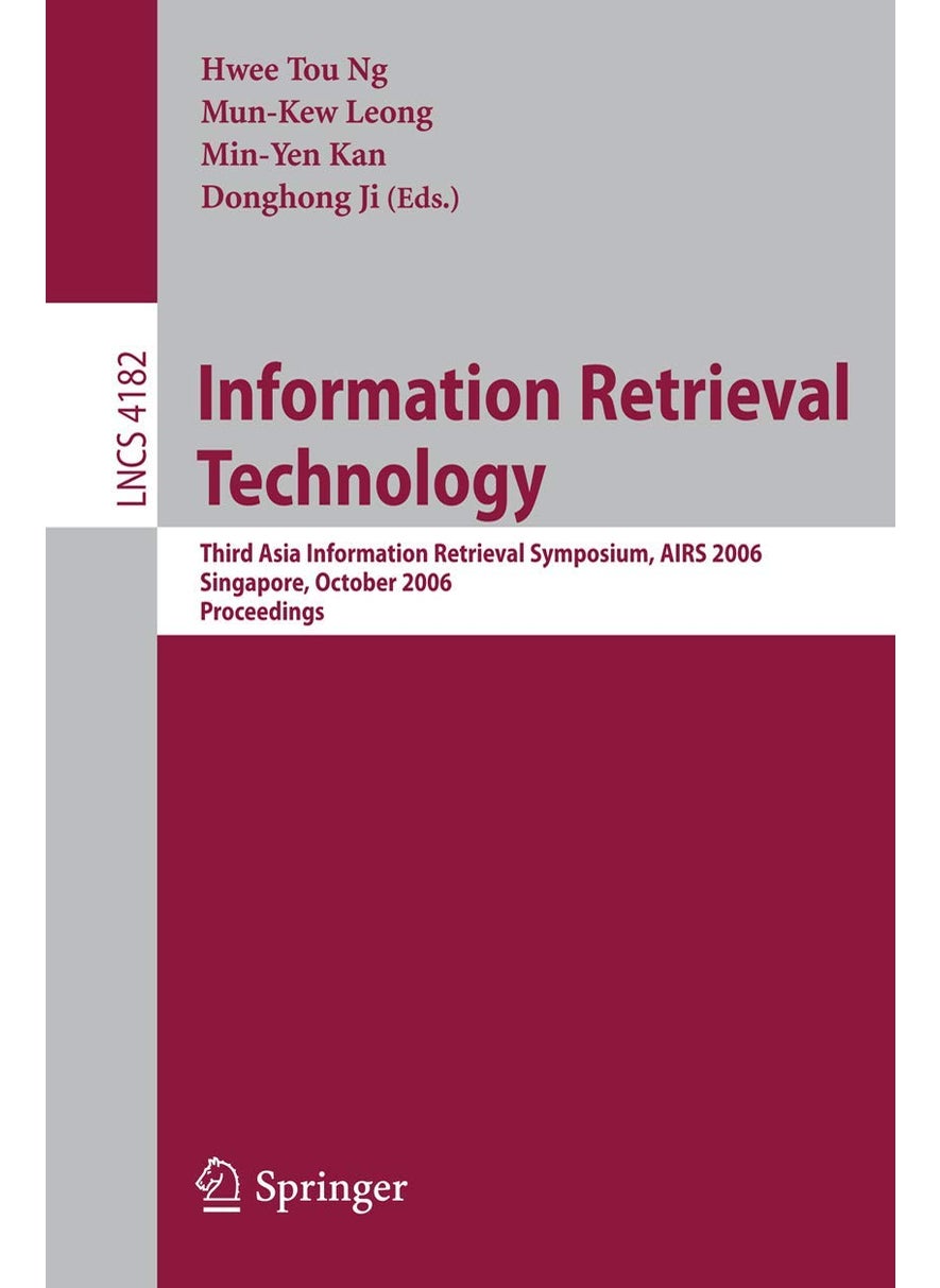 Information Retrieval Technology: Third Asia Information Retrieval Symposium, AIRS 2006, Singapore, October 16-18, 2006, Proceedings 