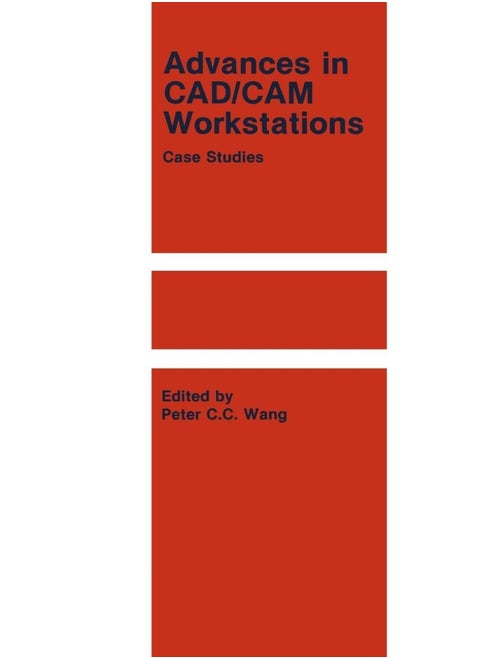 Advances in CAD/CAM Workstations: Case Studies