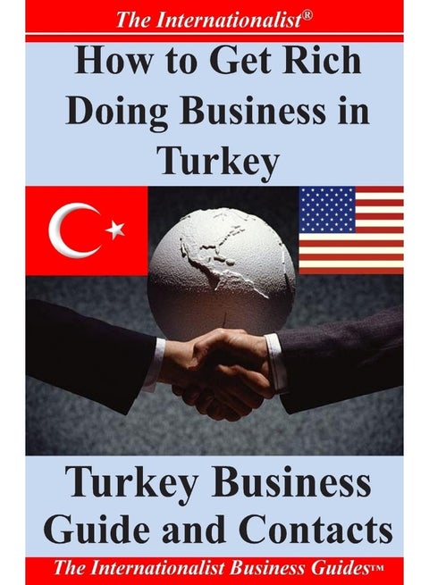 CREATESPACE How to Get Rich Doing Business in Turkey: Turkey Business Guide and Contacts