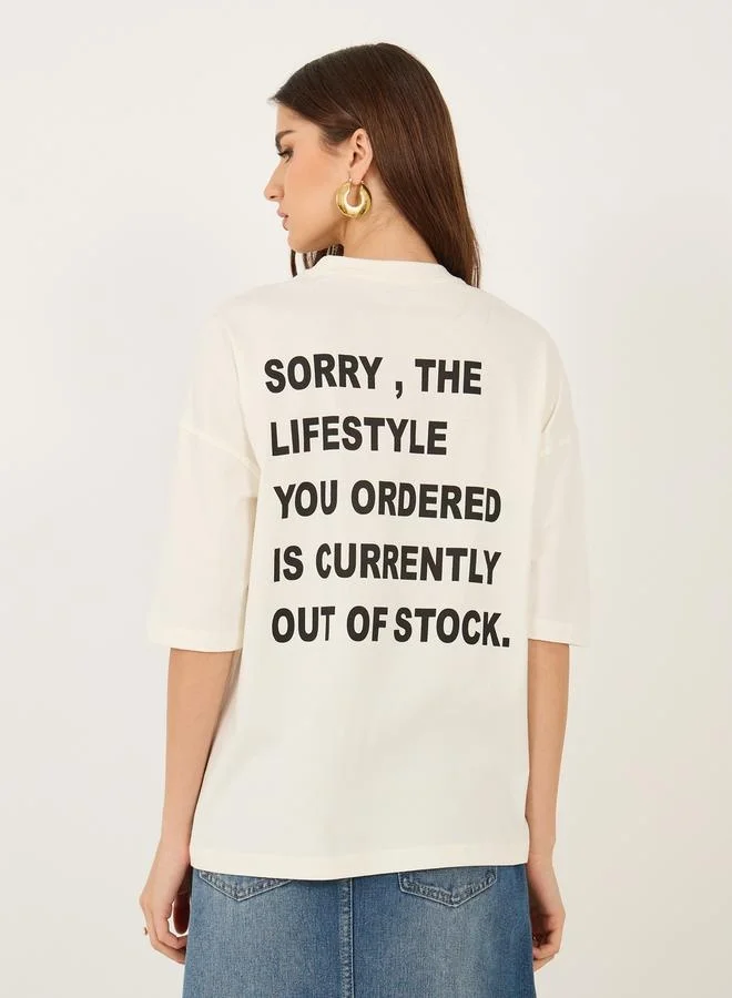Styli Oversized Slogan Print Dropped Shoulder T-Shirt