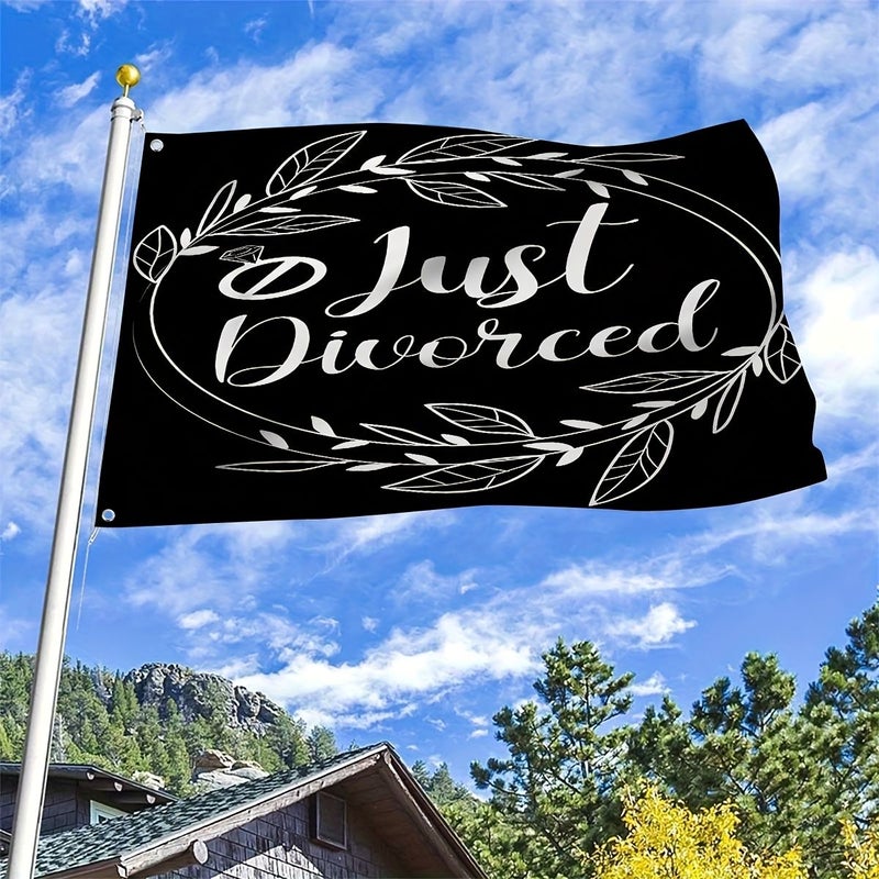 Happy Divorce Just Divorced Flag 90x150cm 3x5ft 4x6ft All Season Use for Patio Garden Event Decor - Image 1