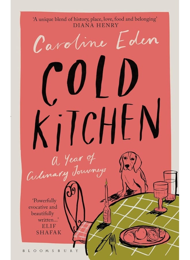 Cold Kitchen: A Year of Culinary Journeys