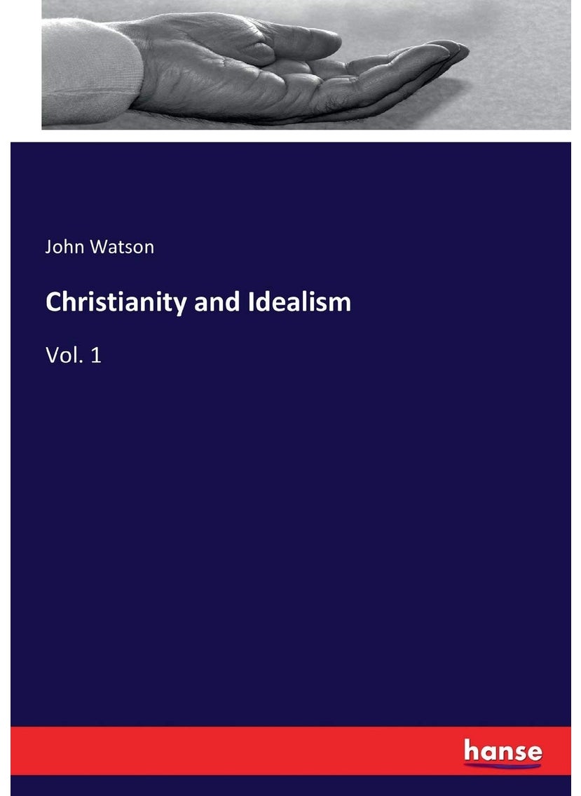 Christianity and Idealism: Vol. 1  - Image 1