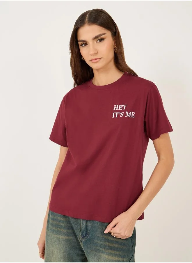 Styli Embroidered Slogan Relaxed Fit Round Neck T-Shirt