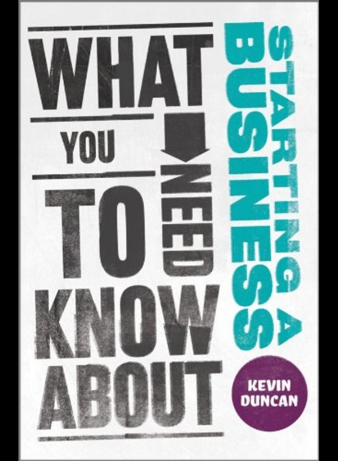 What You Need to Know About Starting a Business 