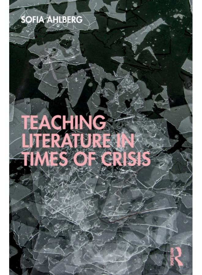 Teaching Literature in Times of Crisis
