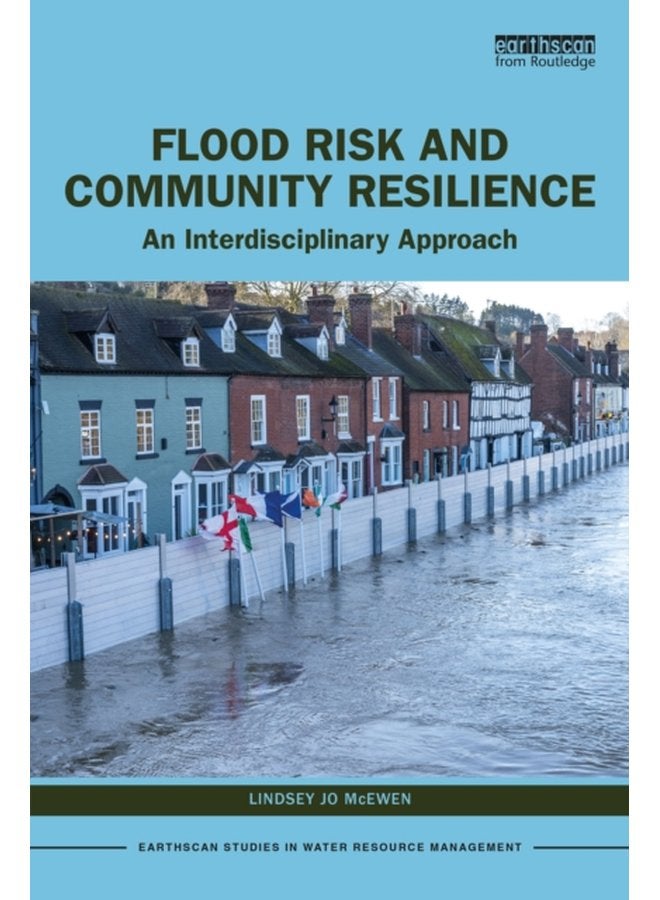 Flood Risk and Community Resilience An Interdisciplinary Approach - Paperback