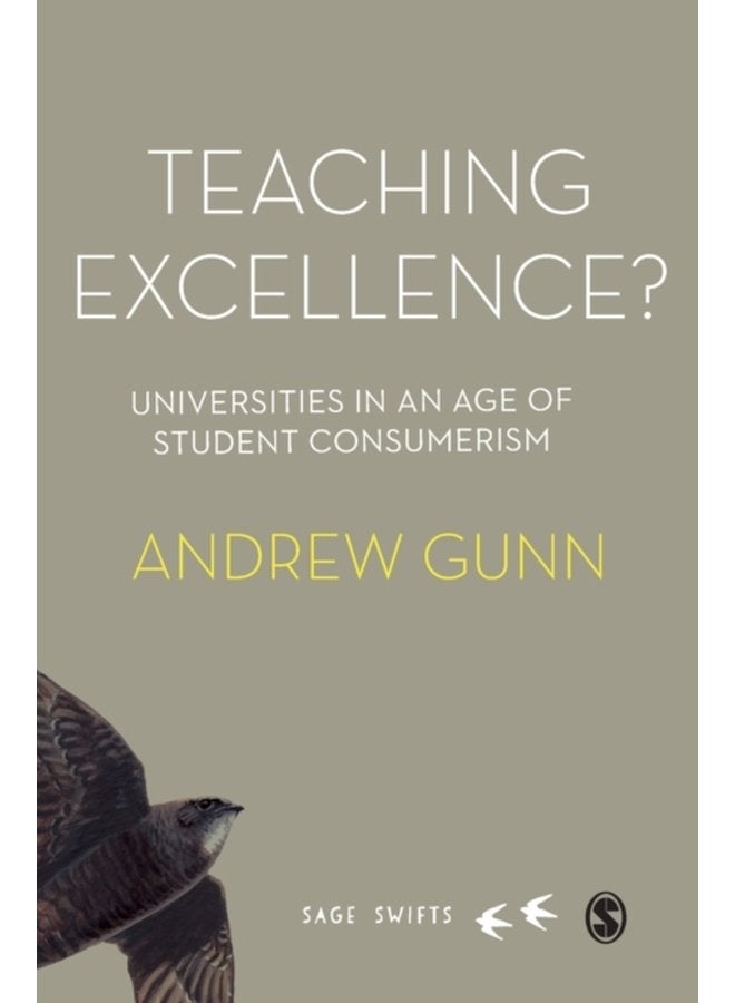 Teaching Excellence Universities in an age of student consumerism - Hardback
