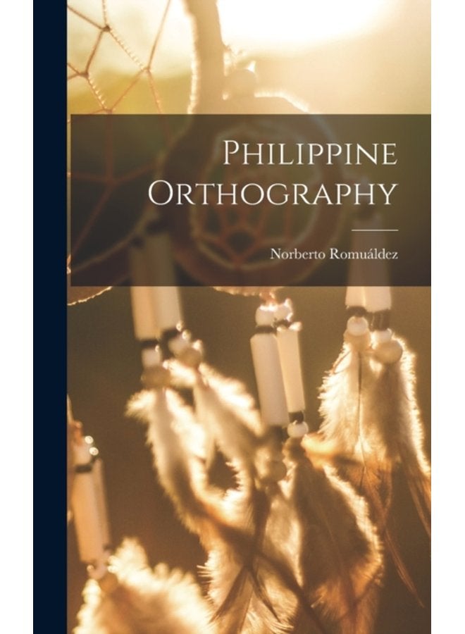 Philippine Orthography - Hardback