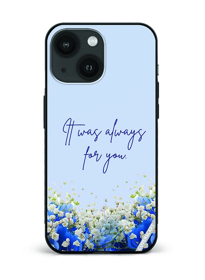 Protective Case Cover For Apple iPhone 15 Floral Flower With Quote It Was Always For You Design Multicolour