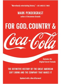 For God, Country, and Coca-Cola: The Definitive History of the Great American Soft Drink and the Company That Makes It 