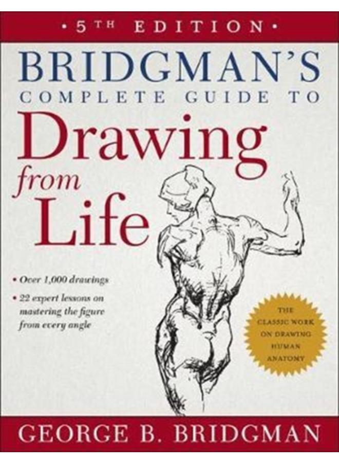 Bridgman's Complete Guide to Drawing from Life 