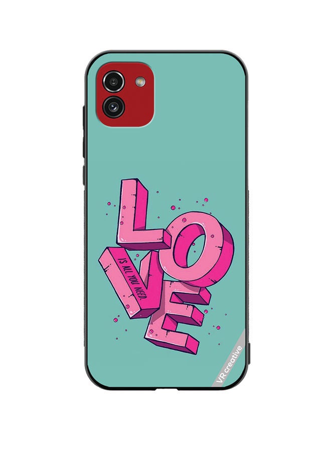 VR CREATIVE Protective Case Cover For Samsung Galaxy A03 Love Is All You Need Design Multicolour - Image 1