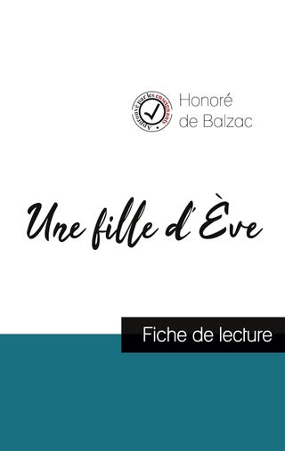 Une fille d'Ève de Balzac (fiche de lecture et analyse complète de l'oeuvre) - pzsku/Z1634394568B04A083261Z/45/1749025130/3dbafb4f-5c25-4ca3-903f-25b7ef23e486