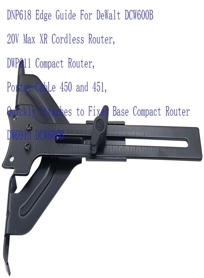 VIGORVIL DNP618 Edge Guide For DeWalt DCW600B 20V Max XR Cordless Router, DWP611 Compact Router, Porter-CabLe 450 and 451, Quickly Attaches to Fixed Base Compact Router DW6913 DCW600B - Image 4