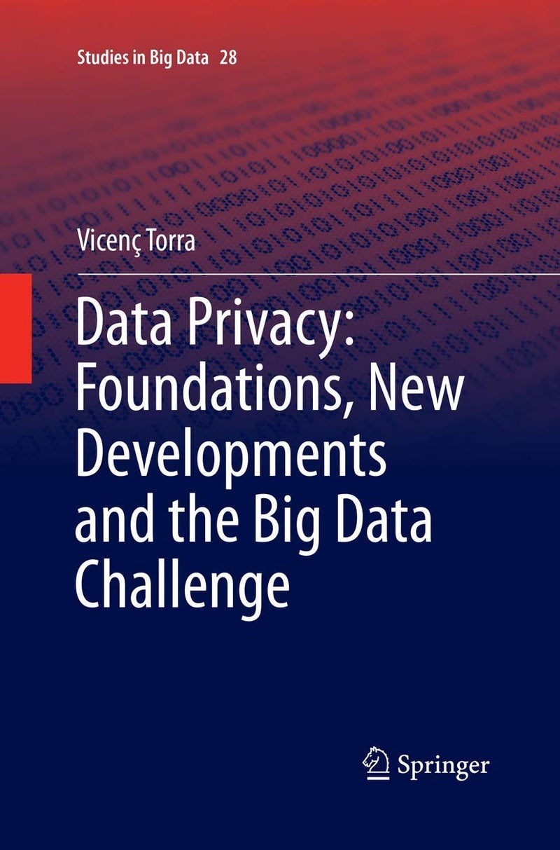 Data Privacy: Foundations, New Developments and the Big Data Challenge 