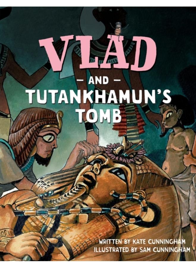 Vlad and Tutankhamun's Tomb 
