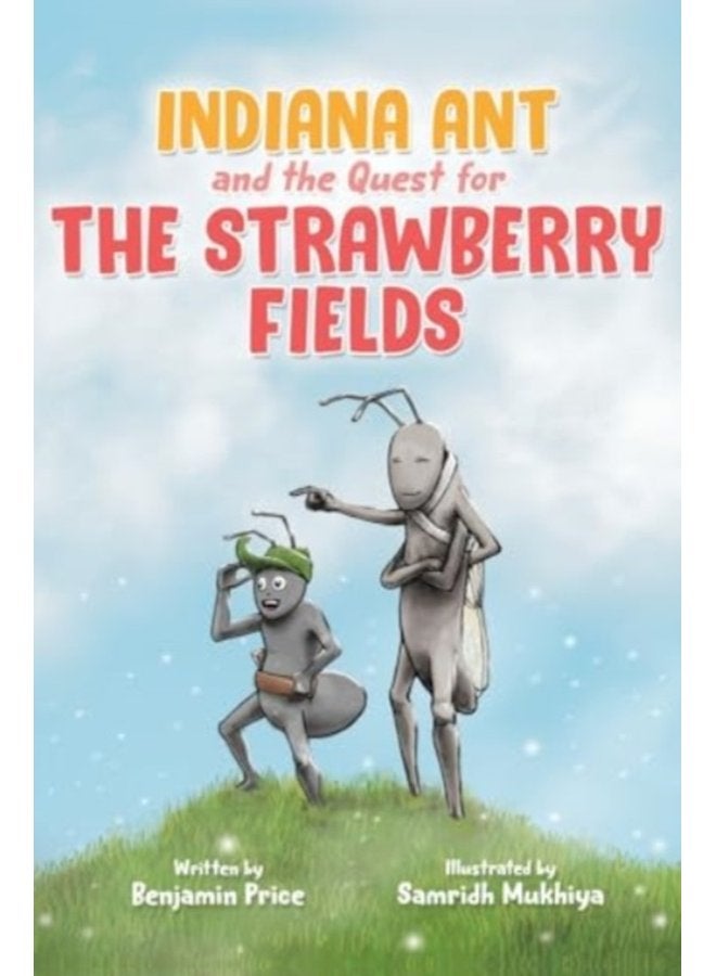 Indiana Ant and the Quest for the Strawberry Fields - Paperback