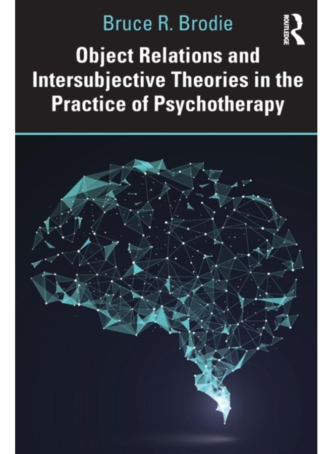 Object Relations and Intersubjective Theories in the Practice of Psychotherapy 