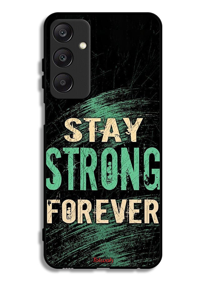Tolwak Samsung Galaxy A25 5G Protective Case Cover Stay Strong Forever - Image 1