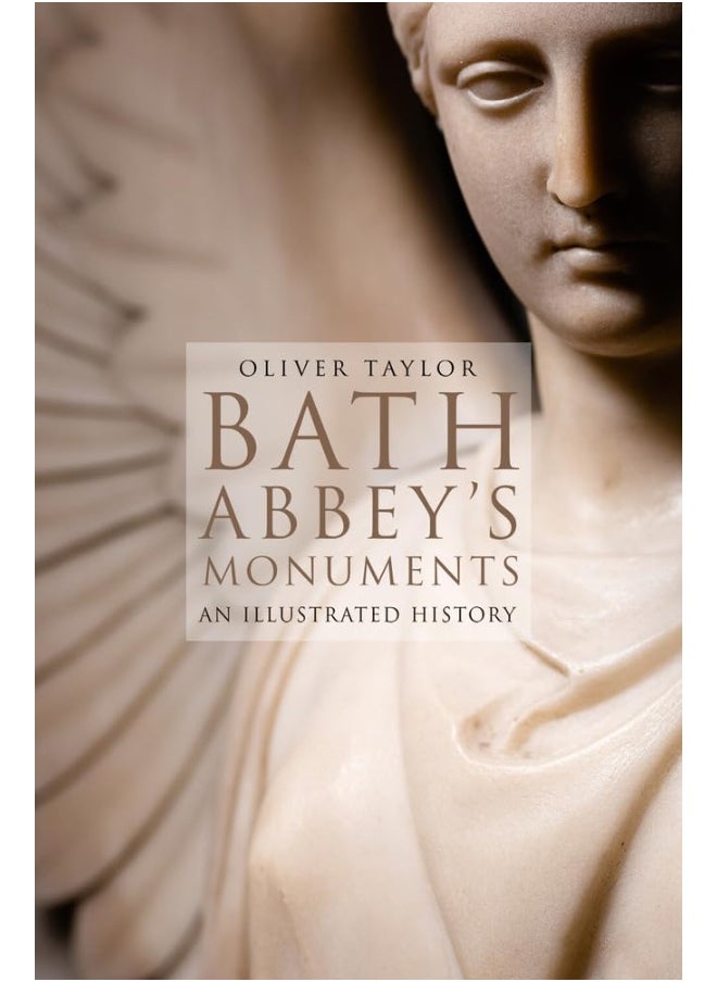 Bath Abbey's Monuments: An Illustrated History 