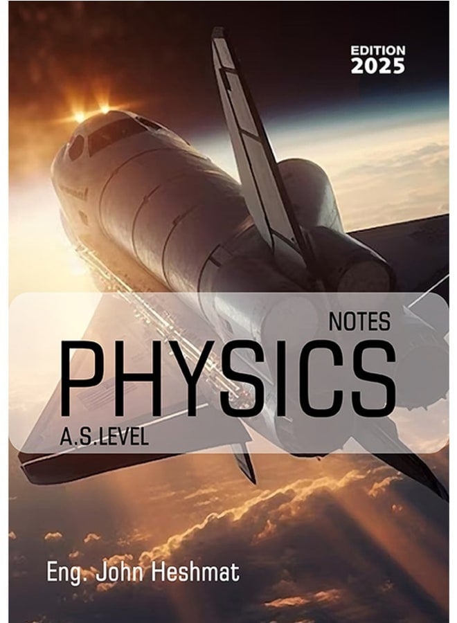 Hard Copy_IG-Cambridge Physics A.S Notes and Summary Dr.John Heshmat 2025