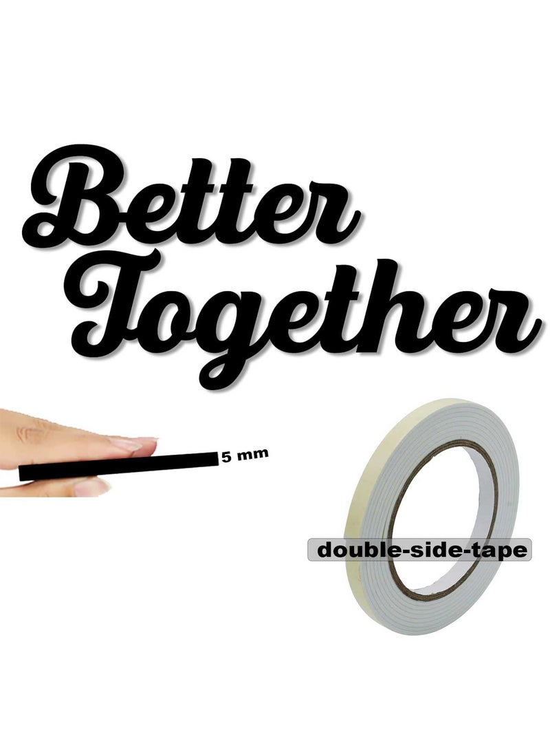Art Street Better Together MDF Plaque Painted Cutout For Wall Décor Ready to Hang Home Décor Wooden Modern Wall Art For Office Decoration Signs with Double-Sided Tape By Art Street (Black, 9.3x13 Inches)  - Image 4