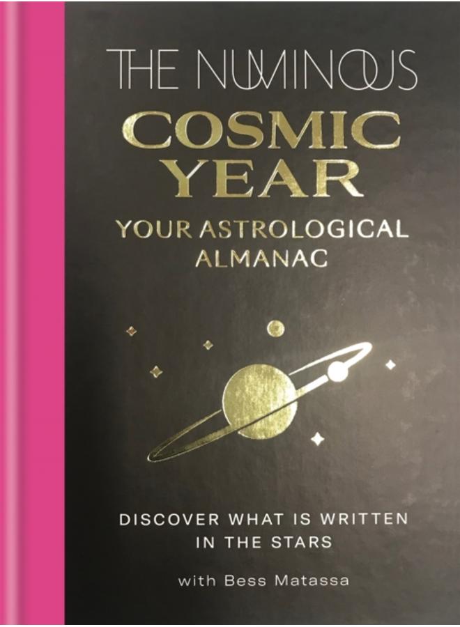 The Numinous Cosmic Year : Your astrological almanac 