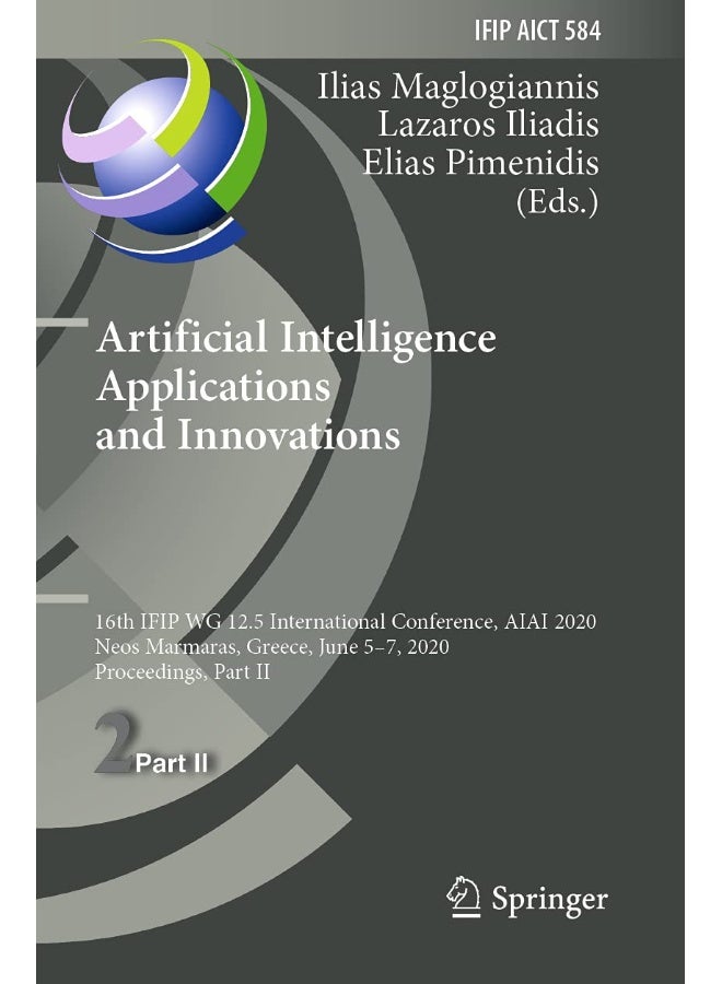 Artificial Intelligence Applications and Innovations: 16th IFIP WG 12.5 International Conference, AIAI 2020, Neos Marmaras, Greece, June 5-7, 2020, Proceedings, Part II