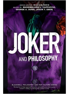 Wiley-Blackwell Joker and Philosophy: Why So Serious? 