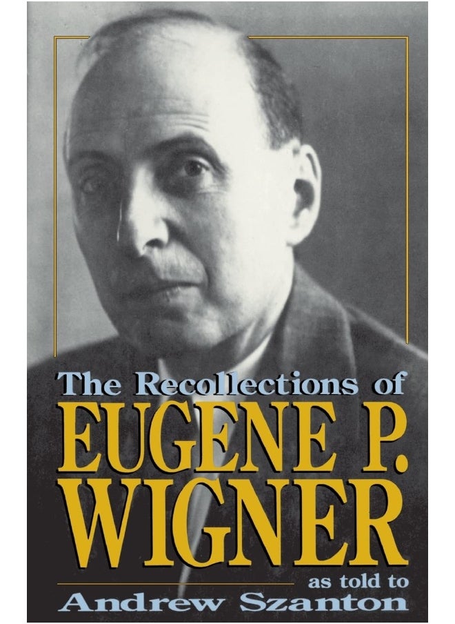 null - The Recollections Of Eugene P. Wigner: As Told To Andrew Szanton - Image 1