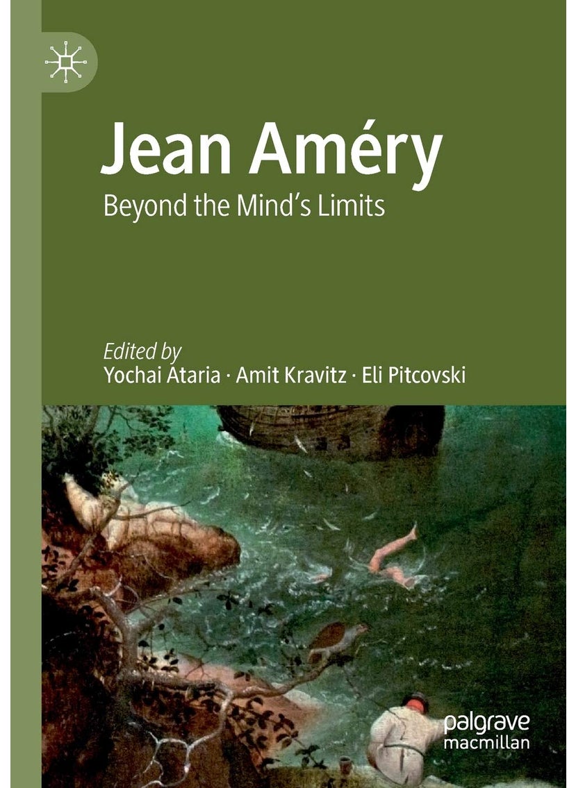 Jean Améry: Beyond the Mind's Limits 
