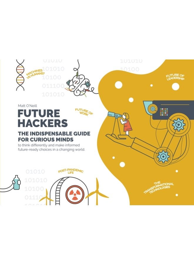 Future Hackers The Indispensable Guide for Curious Minds - Paperback