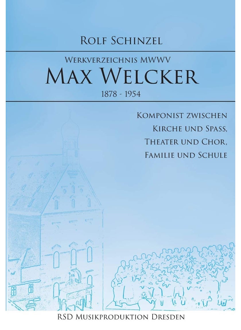 Max Welcker: Werkverzeichnis 