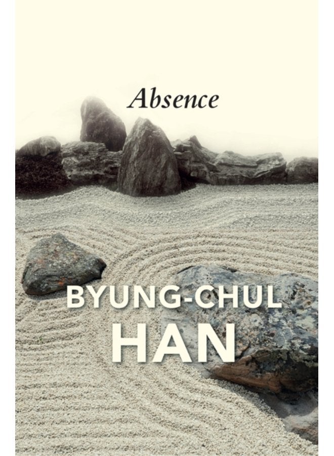 Absence On the Culture and Philosophy of the Far East - Paperback