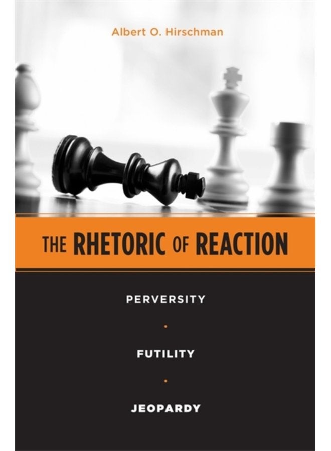 The Rhetoric of Reaction Perversity Futility Jeopardy - Paperback