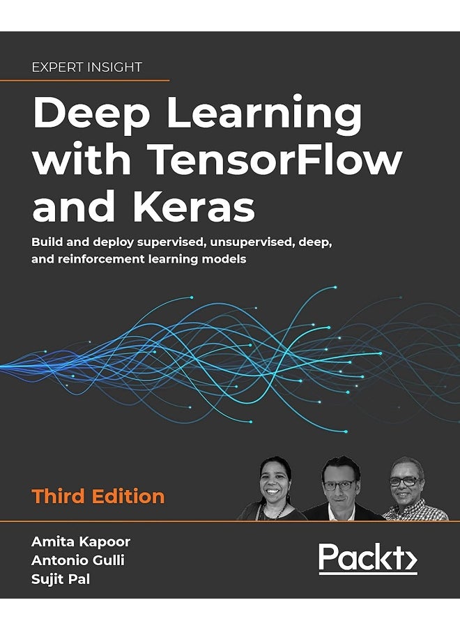 Packt Deep Learning with TensorFlow and Keras - Third Edition: Build and deploy supervised, unsupervised, deep, and reinforcement learning models 