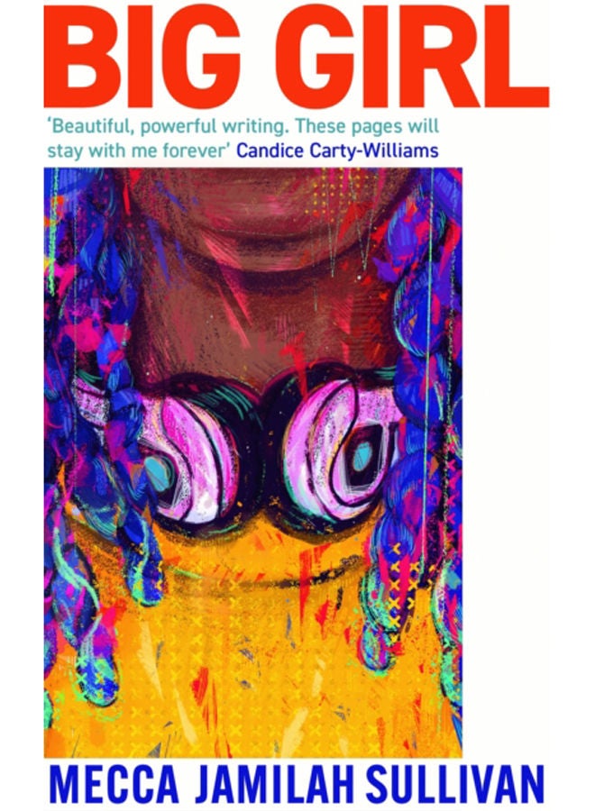 Big Girl : A BBC Radio Two Book Club Pick. 'Absolutely incredible' Candice Carty-Williams 